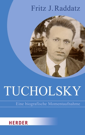 Tucholsky von Raddatz,  Fritz J.