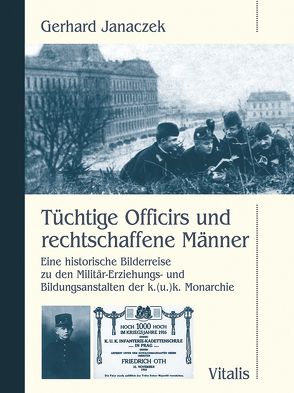 Tüchtige Officirs und rechtschaffene Männer von Janaczek,  Gerhard