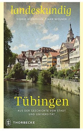 Tübingen von Hirbodian,  Sigrid, Wegner,  Tjark