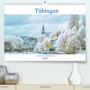 Tübingen durch eine infrarote linse (Premium, hochwertiger DIN A2 Wandkalender 2022, Kunstdruck in Hochglanz) von Bangert,  Mark