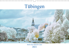 Tübingen durch eine infrarote linse (Wandkalender 2021 DIN A3 quer) von Bangert,  Mark