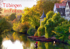 Tübingen im Fokus (Wandkalender 2023 DIN A3 quer) von Huschka,  Klaus-Peter