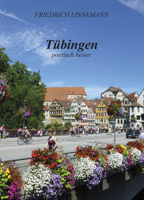 TÜBINGEN – poetisch heiter von Linnemann,  Friedrich