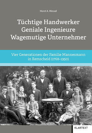 Tüchtige Handwerker – Geniale Ingenieure – Wagemutige Unternehmer von Wessel,  Horst A.