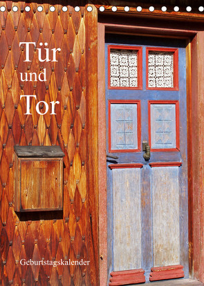 Tür und Tor – Geburtstagskalender (Tischkalender 2022 DIN A5 hoch) von Andersen,  Ilona