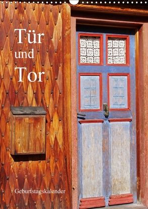 Tür und Tor – Geburtstagskalender (Wandkalender 2018 DIN A3 hoch) von Andersen,  Ilona