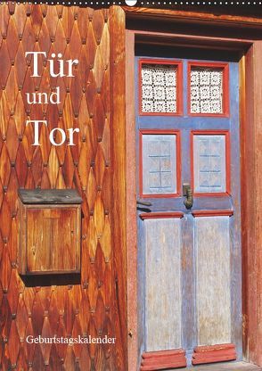 Tür und Tor – Geburtstagskalender (Wandkalender 2019 DIN A2 hoch) von Andersen,  Ilona