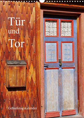 Tür und Tor – Geburtstagskalender (Wandkalender 2022 DIN A3 hoch) von Andersen,  Ilona