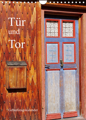 Tür und Tor – Geburtstagskalender (Wandkalender 2022 DIN A4 hoch) von Andersen,  Ilona