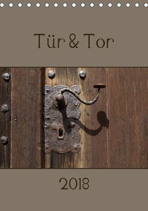 Tür und Tor (Tischkalender 2018 DIN A5 hoch) von Flori0