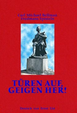 Türen auf, Geigen her! von Bellman,  Carl M, Eckhardt,  Bo A, Kellgren,  Johan H, List,  Ernst, Schütze,  Eva M