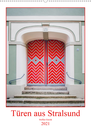 Türen aus Stralsund (Wandkalender 2021 DIN A2 hoch) von Artist Design,  Magic, Gierok,  Steffen