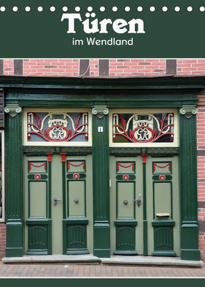 Türen im Wendland (Tischkalender 2022 DIN A5 hoch) von Koch,  Hermann