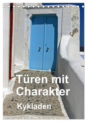 Türen mit Charakter Kykladen (Tischkalender 2024 DIN A5 hoch), CALVENDO Monatskalender von Franz Müller Fotografie,  Günter