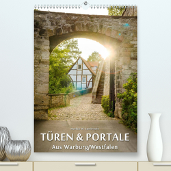 Türen und Portale aus Warburg/Westfalen (Premium, hochwertiger DIN A2 Wandkalender 2023, Kunstdruck in Hochglanz) von W. Lambrecht,  Markus