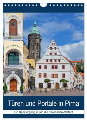 Türen und Portale in Pirna (Wandkalender 2024 DIN A4 hoch), CALVENDO Monatskalender von Dudziak,  Gerold