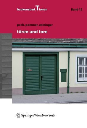Türen und Tore von Pech,  Anton, Pommer,  Georg, Zeininger,  A., Zeininger,  Johannes