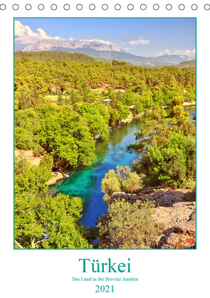 Türkei – Das Land in der Provinz Antalya (Tischkalender 2021 DIN A5 hoch) von Hackstein,  Bettina