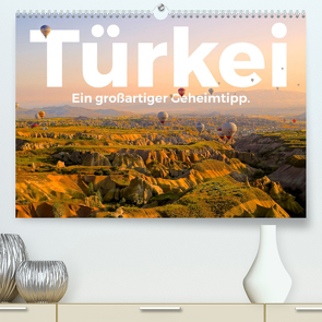 Türkei – Ein großartiger Geheimtipp. (Premium, hochwertiger DIN A2 Wandkalender 2022, Kunstdruck in Hochglanz) von Scott,  M.