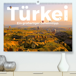 Türkei – Ein großartiger Geheimtipp. (Premium, hochwertiger DIN A2 Wandkalender 2023, Kunstdruck in Hochglanz) von Scott,  M.