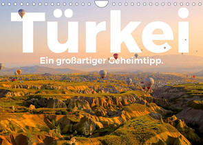 Türkei – Ein großartiger Geheimtipp. (Wandkalender 2022 DIN A4 quer) von Scott,  M.
