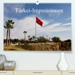 Türkei-Impressionen (Premium, hochwertiger DIN A2 Wandkalender 2023, Kunstdruck in Hochglanz) von Prediger,  Klaus, Prediger,  Rosemarie