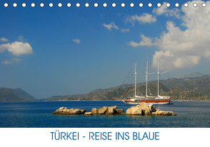 Türkei – Reise ins Blaue (Tischkalender 2021 DIN A5 quer) von Kulisch,  Christiane