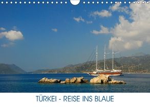 Türkei – Reise ins Blaue (Wandkalender 2018 DIN A4 quer) von Kulisch,  Christiane