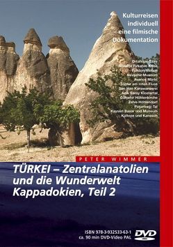 TÜRKEI – Zentralanatolien und die Wunderwelt Kappadokien, Teil 2 von Wimmer,  Peter