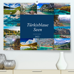 Türkisblaue Seen (Premium, hochwertiger DIN A2 Wandkalender 2022, Kunstdruck in Hochglanz) von Goldbach,  Alexandra