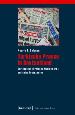 Türkische Presse in Deutschland von Calagan,  Nesrin Z.