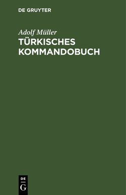 Türkisches Kommandobuch von Müller,  Adolf