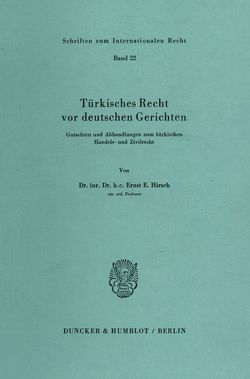 Türkisches Recht vor deutschen Gerichten. von Hirsch,  Ernst E.
