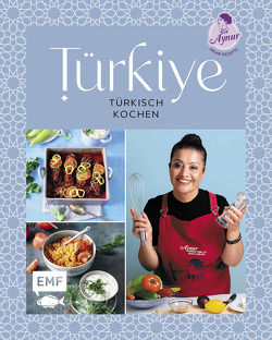 Türkiye – Türkisch kochen von Sahin,  Aynur