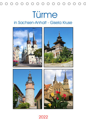 Türme in Sachsen-Anhalt (Tischkalender 2022 DIN A5 hoch) von Kruse,  Gisela