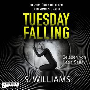 Tuesday Falling von Sallay,  Katja, Schichtel,  Thomas, Williams,  Stephen