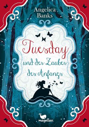 Tuesday und der Zauber des Anfangs – Band 1 von Banks,  Angelica, Knefel,  Anke