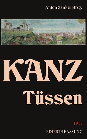 Tüssen von Kanz,  Anton, Zanker,  Anton