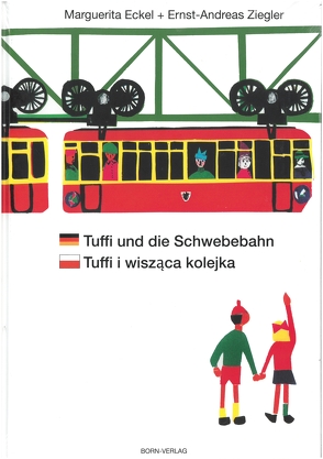 Tuffi und die Schwebebahn deutsch/polnisch von Eckel,  Marguerita, Kozlowska,  Wioletta, Ziegler,  Ernst-Andreas