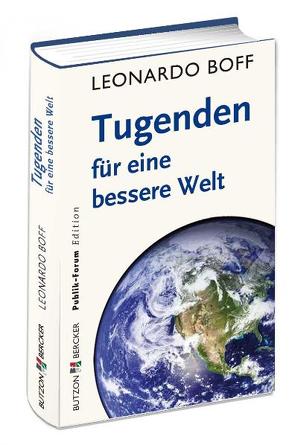 Tugenden für eine bessere Welt von Boff,  Leonardo, Kern,  Bruno