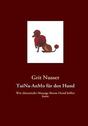 TuiNa-AnMo für den Hund von Nusser,  Grit