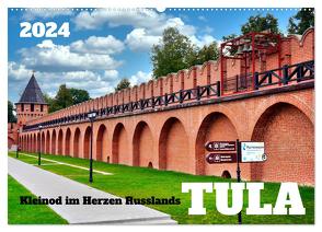 TULA – Kleinod im Herzen Russlands (Wandkalender 2024 DIN A2 quer), CALVENDO Monatskalender von von Loewis of Menar,  Henning