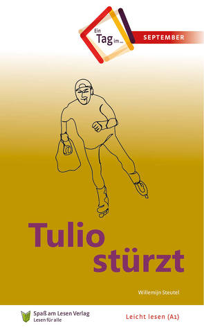 Tulio stürzt von Laug-Woldringh,  Joachim, Spass am Lesen Verlag, Steutel,  Willemijn