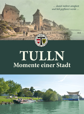 Tulln Momente einer Stadt von Bachhofer,  Heidemarie, Ramharter,  Johannes