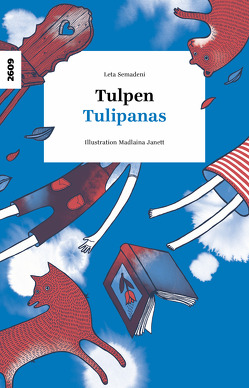 Tulpen – Tulipanas von Janett,  Madlaina, Semadeni,  Leta