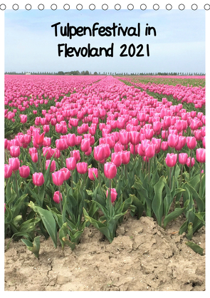 Tulpenfestival in Flevoland (Tischkalender 2021 DIN A5 hoch) von Konkel,  Christine