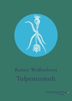 Tulpentumult von Weißenborn,  Rainer