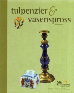 Tulpenzier & vasenspross von Gloger,  Susanne
