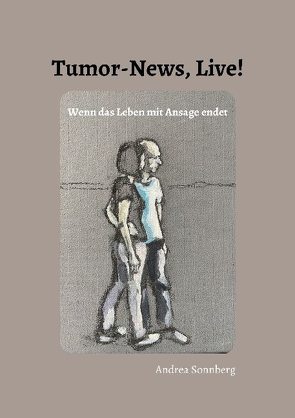 Tumor-News, Live! von Sonnberg,  Andrea