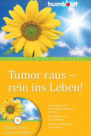 Tumor raus – rein ins Leben! von Ries von Heeg,  Carola